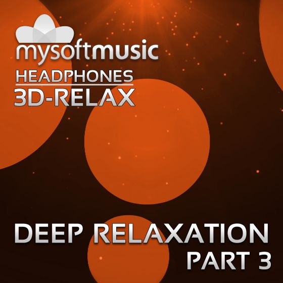 Deep Relaxation Part 3 3D-RELAX