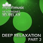 Deep Relaxation Part 2 3D-RELAX