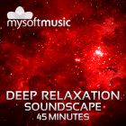 Deep Relaxation Soundscape 45 Minutes